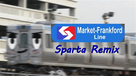 Septa Market Frankford Line Has A Sparta Remix Youtube