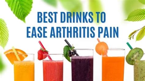 Best Drinks To Ease Arthritis Pain Douglas J Roger Md