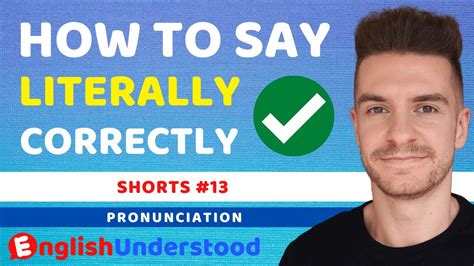 How To Pronounce Literally Like A Native English Speaker Improve Your Speaking Skills