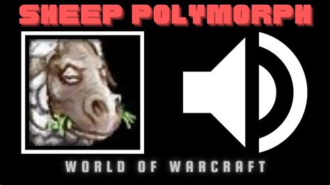 Mage Sheep Polymorph Sound Effect World Of Warcraft YouTube