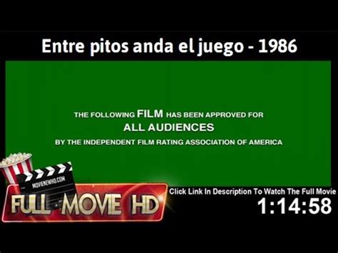 Entre Pitos Anda El Juego Full Movies Youtube