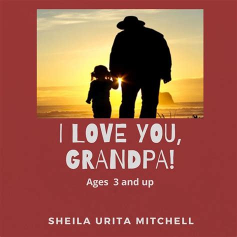 i love you grandpa by sheila urita mitchell paperback barnes and noble®