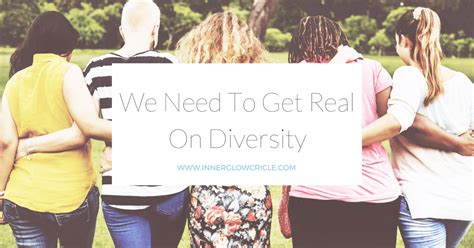 We Need To Get Real On Diversity Igc