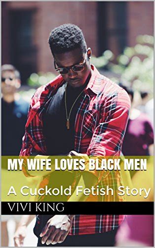 Amazon Co Jp My Wife Loves Black Men A Cuckold Fetish Story English