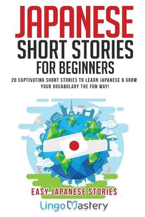 japanese short stories for beginners 20 captivating short stories to learn japa 9781951949228