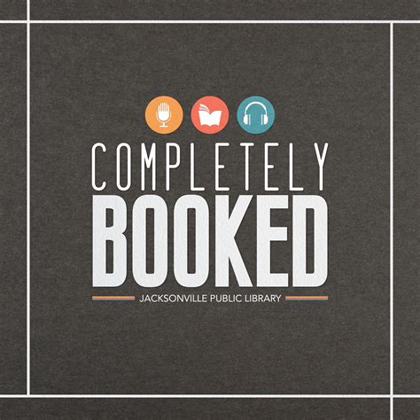 Completely Booked - Official Podcast of the Jacksonville Public Library ...