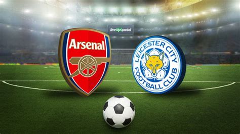 Leicester will score as a result of a through ball. Leicester City vs Arsenal: Team news, injuries, possible lineups - Daily Post Nigeria