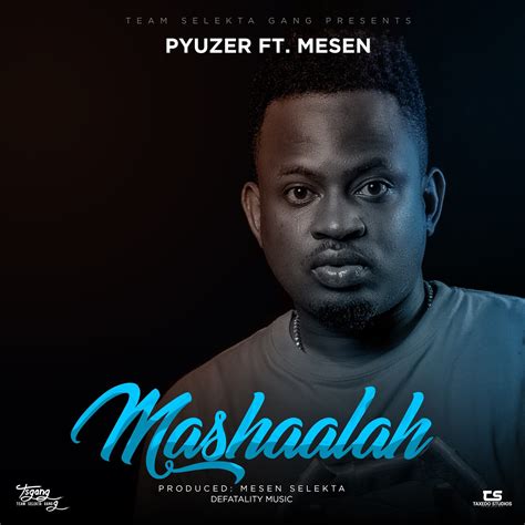 Audio Pyuzer Ft Mesen Selekta Mashallah Download Dj Mwanga