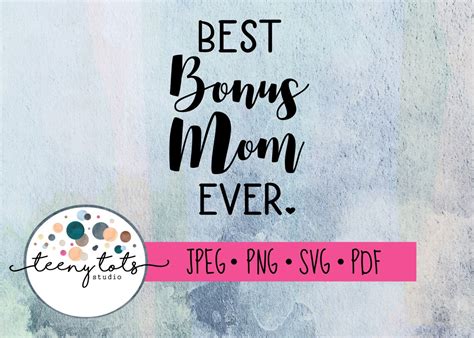 Best Bonus Mom Ever Svg Cut Files Stepmom Svg Bonus Mom Svg Cut Files