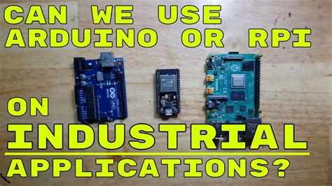 Can We Use Raspberry Pi Arduino And Esp32 On Industrial And Commercial