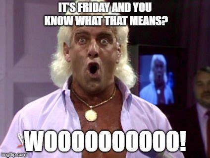Image Tagged In Ric Flair Friday Imgflip
