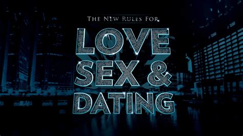 New Rules For Love Sex And Dating Week 4 Youtube