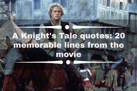 A Knights Tale Quotes 20 Memorable Lines From The Movie Ke