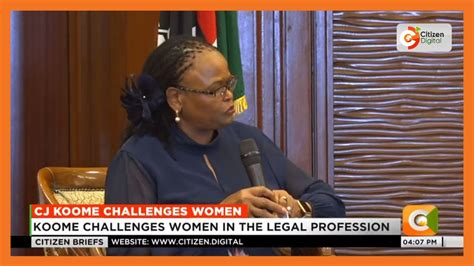 Cj Koome Challenges Women In The Legal Profession Youtube
