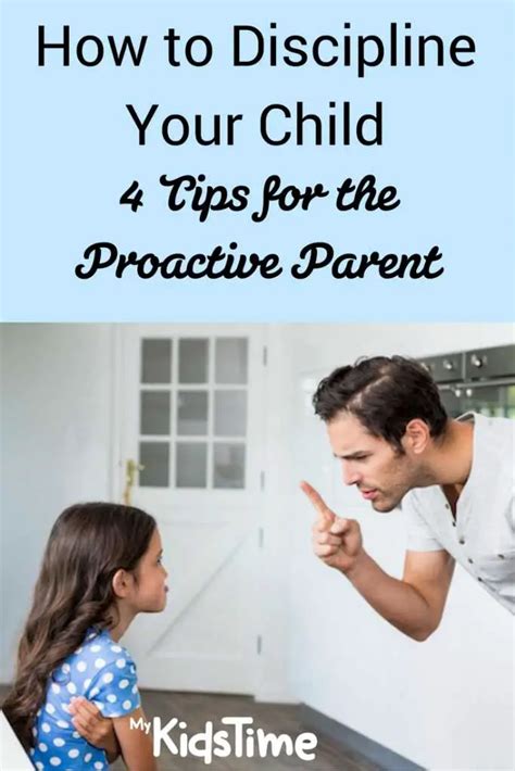 How To Discipline Your Child 4 Tips For The Proactive Parent