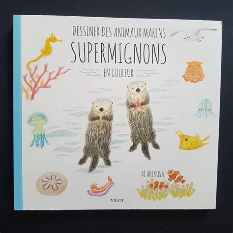 Dessiner Des Animaux Marins Supermignons En Couleur