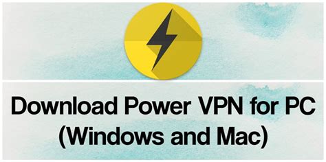 Descarga Power Vpn Para Pc Windows Y Mac 2024
