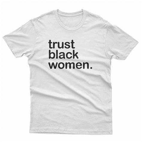 hot sale trust black women t shirt at teespopular
