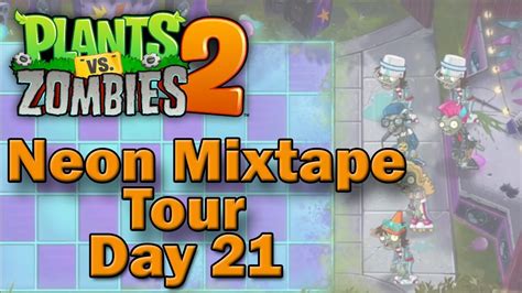 Plants Vs Zombies 2 Neon Mixtape Tour Day 21 2019 YouTube