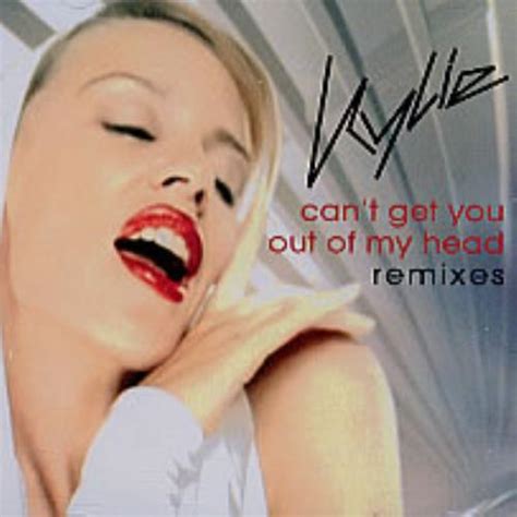 Can't get you out of my head. Kylie Minogue Can't Get You Out Of My Head - Remixes Canadian Promo CD single (CD5 / 5") (211253)
