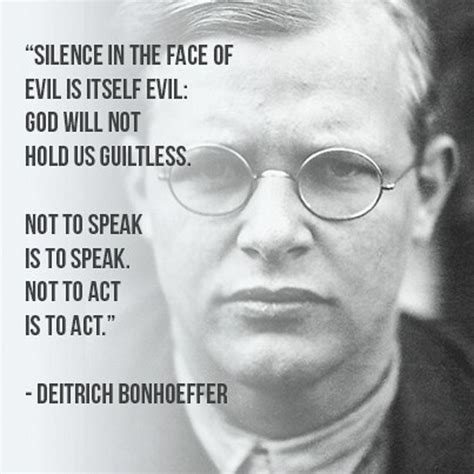 Silence In The Face Of Evil Quotation By Dietrich Bonhoeffer