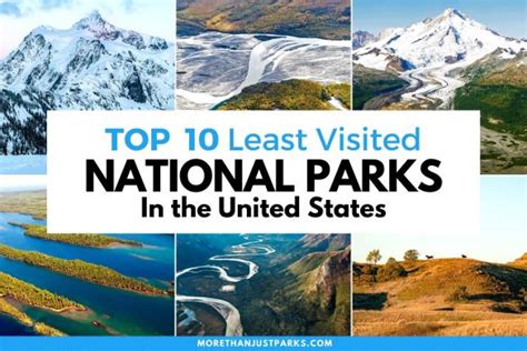 10 Least Visited Us National Parks Updated 2023 Photos