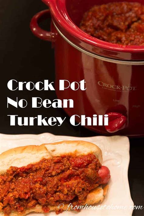 crock pot no bean turkey chili entertaining diva recipes from house to home