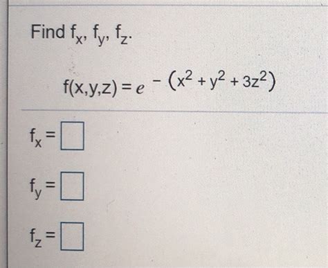 Solved Find Fx Fy Fz F X Y Z C X Y Fx F Chegg Com