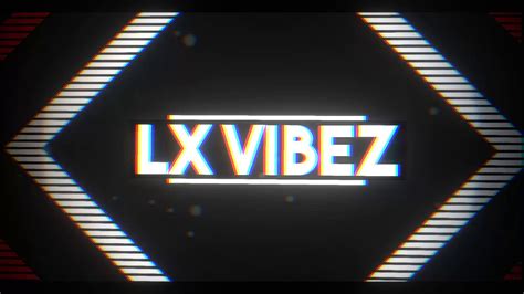 Lx Vibez New Intro Download Link In Description Youtube