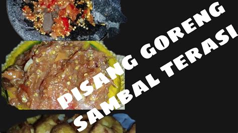 It is popular in indonesia, malaysia, singapore, and brunei. Pisang Goreng Sambal Terasi : Resep Pisang Goreng Manado ...