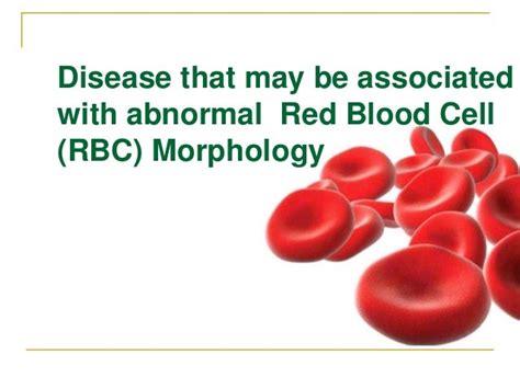 Rbc Morphology And Disease That May Be Associated With Abnormal Morph