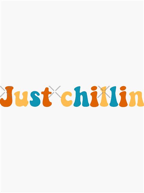 Just Chillin Sticker For Sale By Ellierwestcott Redbubble