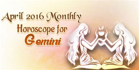Gemini Monthly April 2016 Horoscope Ask My Oracle