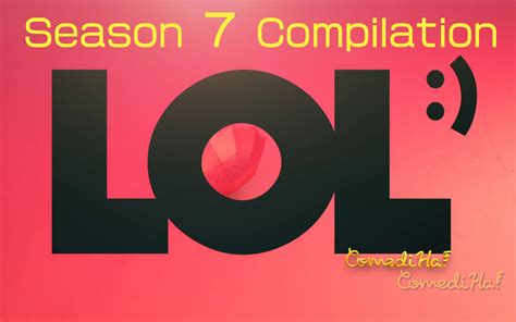 Lol Comediha Season 7 Compilation哔哩哔哩bilibili