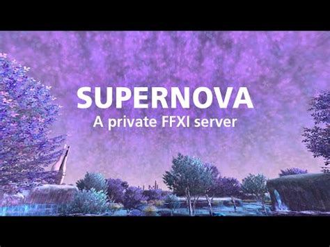 Maybe you would like to learn more about one of these? Supernova - A Private FFXI Server