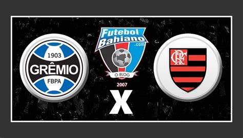 Onde assistir Grêmio x Flamengo AO VIVO pelo Campeonato Brasileiro