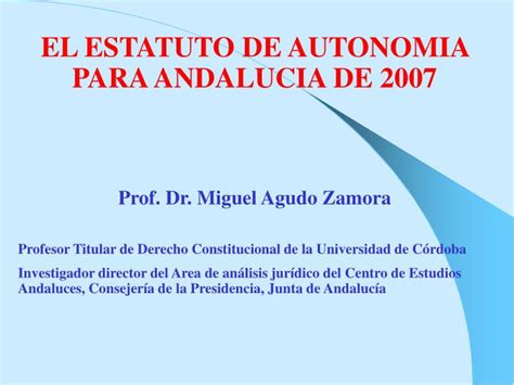Ppt El Estatuto De Autonomia Para Andalucia De 2007 Prof Dr Miguel