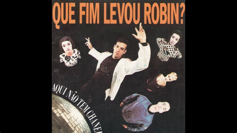 Que Fim Levou Robin Tia 1990 Youtube