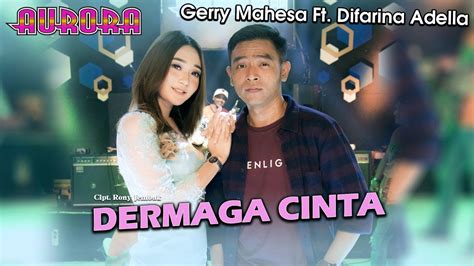 Dermaga Cinta Difarina Adella Ft Gerry Mahesa Aurora Official Live Music Youtube