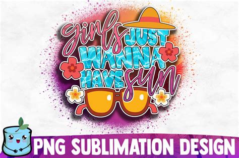 Girls Just Wanna Have Sun Sublimation Design By Mintymarshmallows