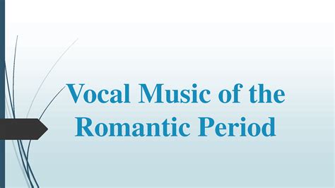 Solution Vocal Music Of The Romantic Period Studypool