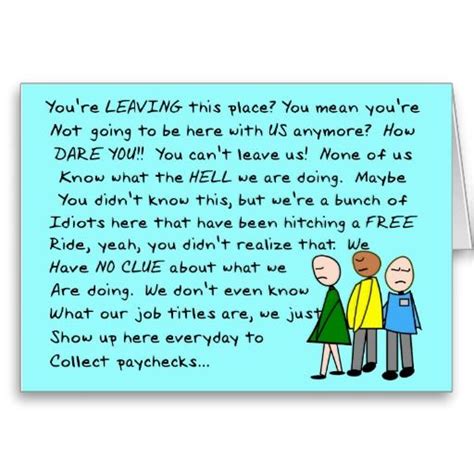 Saying goodbye to a person is always hard and sad, but it is also very important to give a person a nice farewell so that they can start their new journey with a cheerful mind. Hilarious Group Co-Worker Leaving Card http://www.zazzle.com/hilarious_group_co_worker_leaving ...