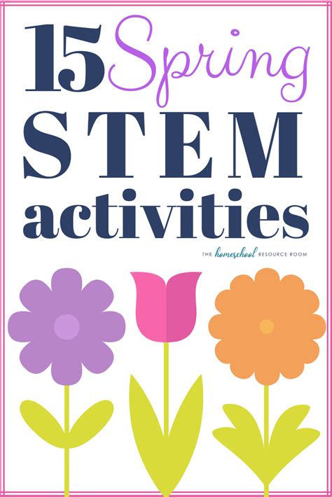 15 Spring Stem Activities The Homeschool Resource Room