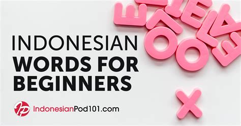Indonesian Words For Beginners Taking Your First Steps