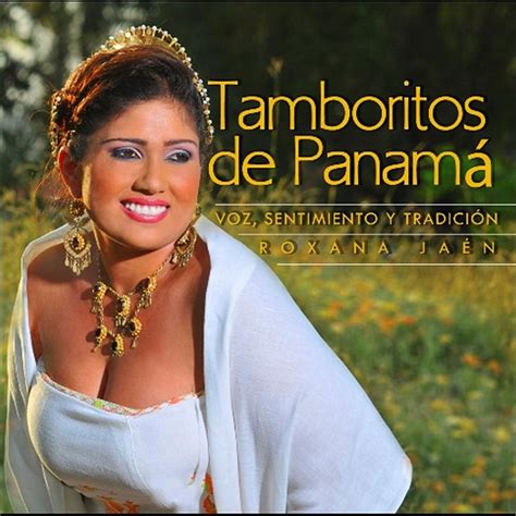 Tamboritos De Panamá Voz Sentimiento Y Tradición” álbum De Roxana Jaén En Apple Music