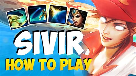 How To Play SIVIR ADC For Beginners Sivir Guide Season 11 League Of