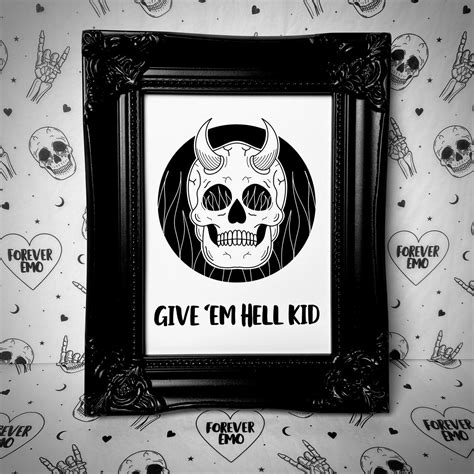 Give ‘em Hell Kid Print Forever Emo