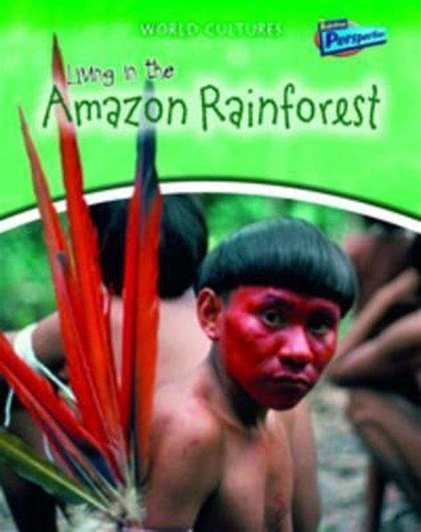 Living In The Amazon Rainforest A Ganeri 9781406208269 Boeken