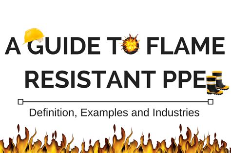 A Guide To Flame Resistant Ppe Definition Examples And Industries