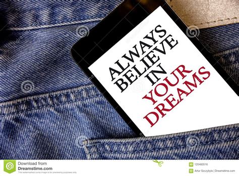 Conceptual Hand Writing Showing Always Believe In Your Dreams Business